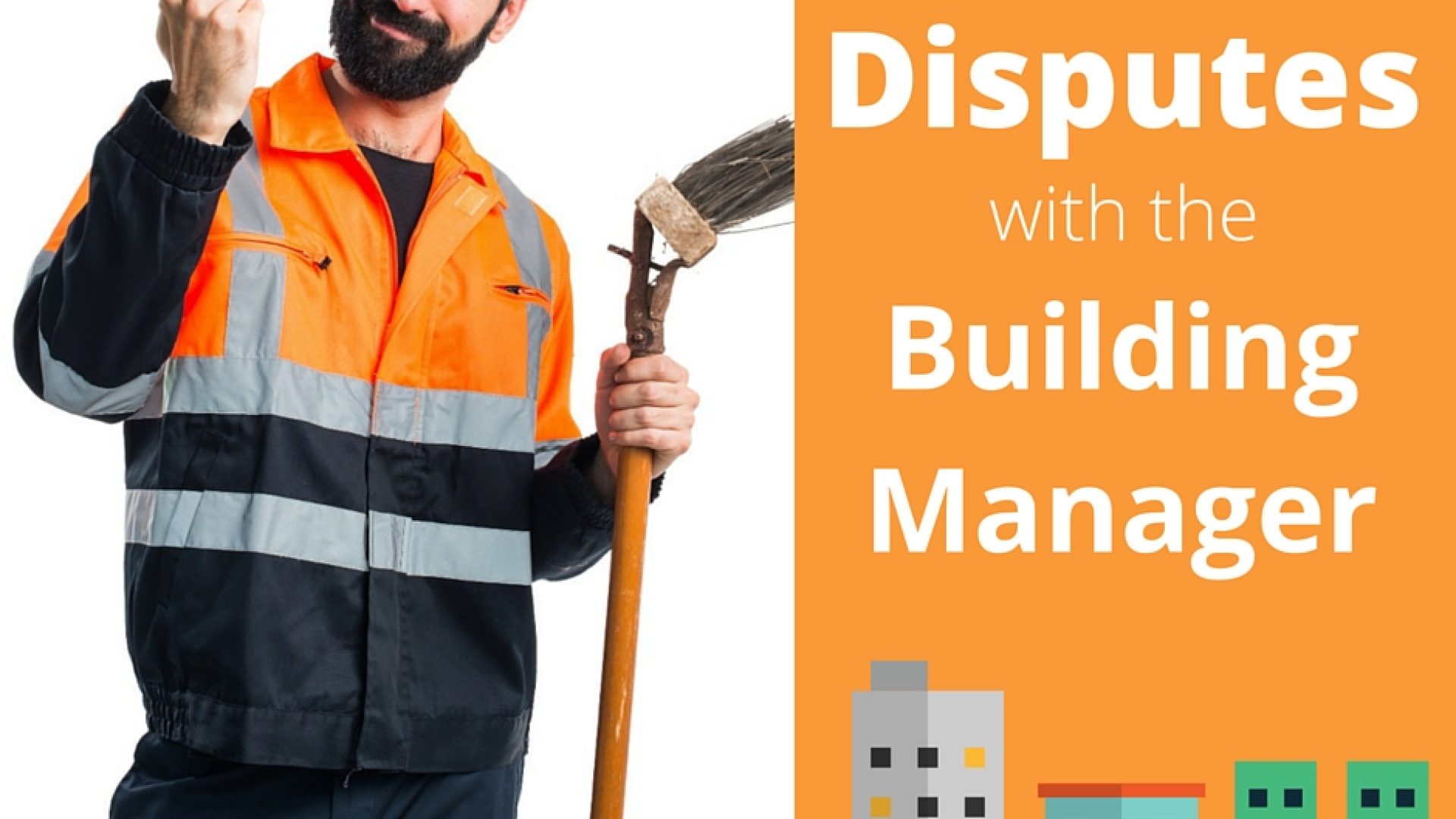 Disputes-with-the-Building-Manager Disputes-with-the-Building-Manager